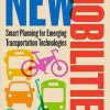 New Mobilities: Smart Planning for Emerging Transportation Technologies eBook