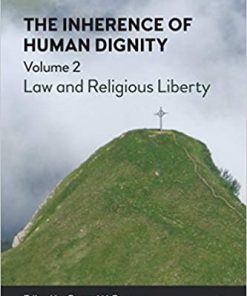 The Inherence of Human Dignity: Law and Religious Liberty, Volume 2 eBook