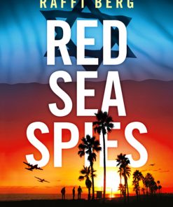 Red Sea Spies: The True Story of Mossad's Fake Diving Resort eBook