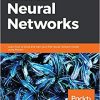 Hands-On Neural Networks: Learn how to build and train your first neural network model using Python eBook