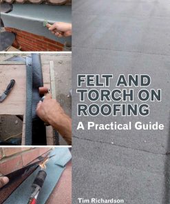 Felt and Torch on Roofing: A Practical Guide eBook
