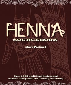 Henna Sourcebook: Over 1,000 traditional designs and modern interpretations for body decorating eBook