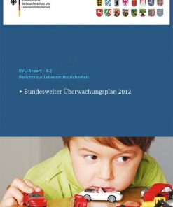 Berichte zur Lebensmittelsicherheit 2012: Bundesweiter Überwachungsplan 2012 eBook