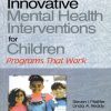 Innovative Mental Health Interventions for Children: Programs That Work eBook
