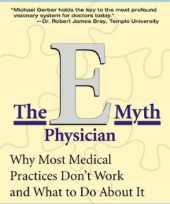 The E-Myth Physician: Why Most Medical Practices Don't Work and What to Do About It eBook
