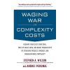 Waging War on Complexity Costs: Reshape Your Cost Structure, Free Up Cash Flows and Boost Productivity by Attacking Process, Product and Organizational eBook