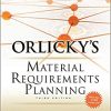 Orlicky's Material Requirements Planning, Third Edition eBook