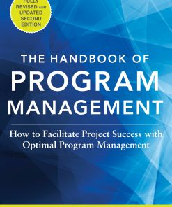 The Handbook of Program Management: How to Facilitate Project Success with Optimal Program Management, Second Edition eBook