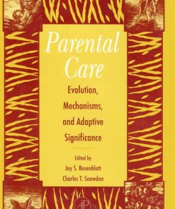Parental Care: Evolution, Mechanisms, And Adaptive Significance: Parental Care: Evolution, Mechanisms, And Adaptive Significance eBook