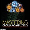 Mastering Cloud Computing: Foundations and Applications Programming eBook
