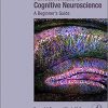 Fundamentals of Cognitive Neuroscience eBook