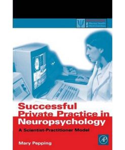 Successful Private Practice in Neuropsychology: A Scientist-Practitioner Model eBook