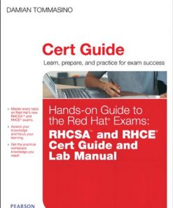 Hands-on Guide to the Red Hat Exams: RHCSA and RHCE Cert Guide and Lab Manual eBook