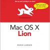 Mac OS X Lion: Visual QuickStart Guide eBook
