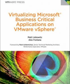 Virtualizing Microsoft Business Critical Applications on VMware vSphere: Virt Micr Busi Crit Appl eBook