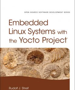 Embedded Linux Systems with the Yocto Project eBook