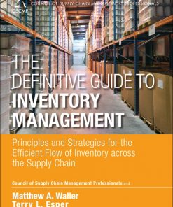 Definitive Guide to Inventory Management, The Principles and Strategies for the Efficient Flow of Inventory across the Supply Chain eBook