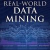 Real-World Data Mining: Applied Business Analytics and Decision Making eBook
