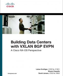 Building Data Centers with VXLAN BGP EVPN: A Cisco NX-OS Perspective eBook