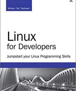 Linux for Developers: Jumpstart Your Linux Programming Skills eBook