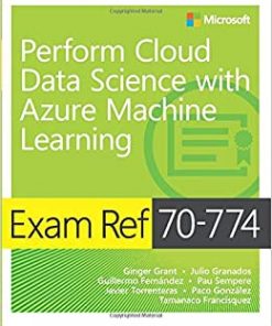 Exam Ref 70-774 Perform Cloud Data Science with Azure Machine Learning eBook