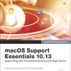 macOS Support Essentials 10.13 - Apple Pro Training Series: Supporting and Troubleshooting macOS High Sierra eBook