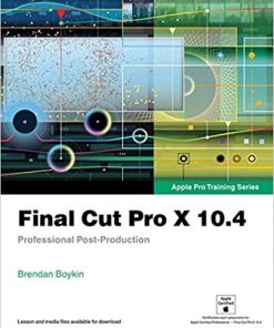 Final Cut Pro X 10.4 - Apple Pro Training Series: Professional Post-Production eBook