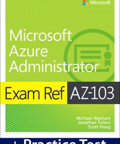 Exam Ref AZ-103 Microsoft Azure Administrator eBook