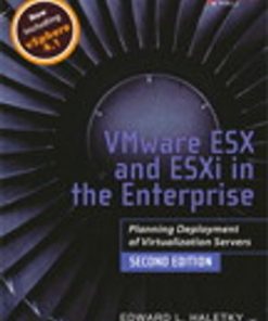 VMware ESX and ESXi in the Enterprise: Planning Deployment of Virtualization Servers eBook