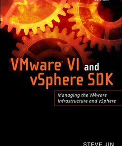 VMware VI and vSphere SDK: Managing the VMware Infrastructure and vSphere eBook