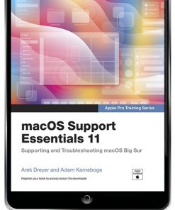 macOS Support Essentials 11 - Apple Pro Training Series: Supporting and Troubleshooting macOS Big Sur eBook