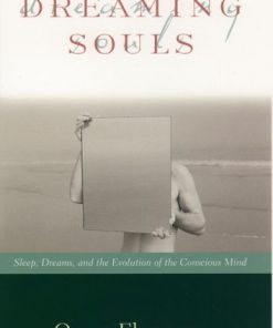 Dreaming Souls: Sleep, Dreams and the Evolution of the Conscious Mind eBook
