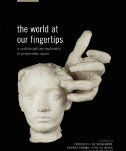 The World at Our Fingertips: A Multidisciplinary Exploration of Peripersonal Space eBook