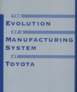 The Evolution of a Manufacturing System at Toyota eBook
