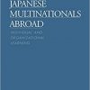 Japanese Multinationals Abroad: Individual and Organizational Learning eBook