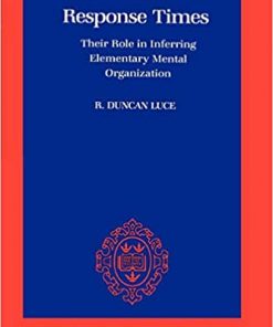 Response Times: Their Role in Inferring Elementary Mental Organization eBook