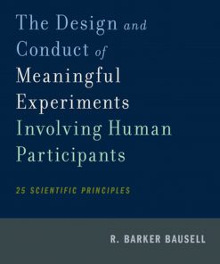 The Design and Conduct of Meaningful Experiments Involving Human Participants: 25 Scientific Principles eBook