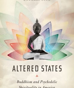 Altered States: Buddhism and Psychedelic Spirituality in America eBook