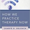 How We Practice Therapy Now eBook