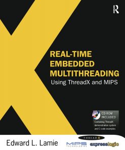 Real-Time Embedded Multithreading Using ThreadX and MIPS eBook