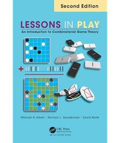 Lessons in Play: An Introduction to Combinatorial Game Theory, Second Edition eBook