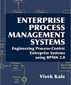 Enterprise Process Management Systems: Engineering Process-Centric Enterprise Systems using BPMN 2.0 eBook