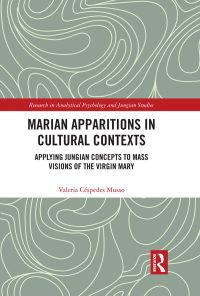Marian Apparitions in Cultural Contexts: Applying Jungian Concepts to Mass Visions of the Virgin Mary eBook