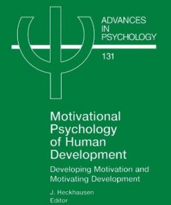 Motivational Psychology of Human Development: Developing Motivation and Motivating Development eBook