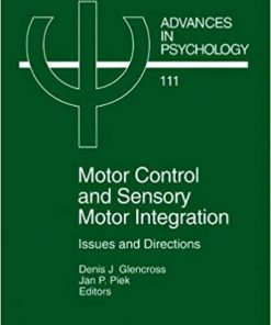 Motor Control and Sensory-Motor Integration: Issues and Directions eBook