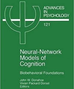 Neural Network Models of Cognition: Biobehavioral Foundations eBook