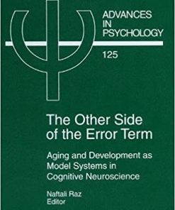 The Other Side of the Error Term: Aging and Development as Model Systems in Cognitive Neuroscience eBook