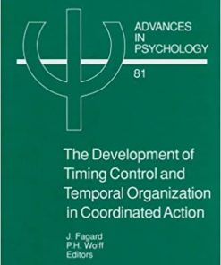The Development of Timing Control and Temporal Organization in Coordinated Action: Invariant Relative Timing, Rhythms and Coordination eBook