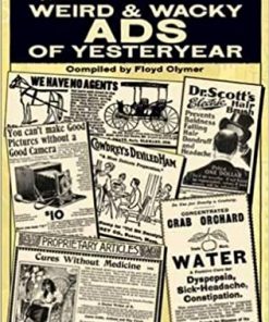 Those Were the Days: Weird and Wacky Ads of Yesteryear eBook