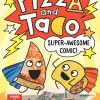 Pizza and Taco: Super-Awesome Comic! eBook